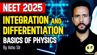 Integration and Differentiation in Physics One Shot  NEET 2025  Ashu sir science and fun [upl. by Chantalle]