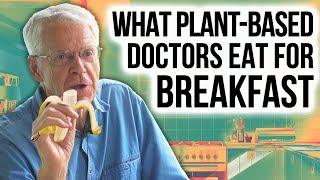 WHAT I EAT FOR BREAKFAST Dr Esselstyn amp Other PlantBased Docs [upl. by Ardni]