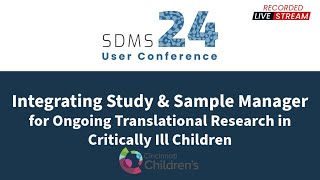 SDMS amp Sample Manager For Translational Research at Cincinnati Childrens  SDMS User Conference 24 [upl. by Nylirek]