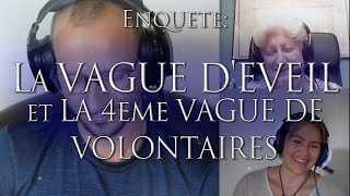 317ENQUÊTE LA VAGUE DEVEIL et LA 4ème VAGUE DE VOLONTAIRES  Investigation Hypnose Collectif OSOL [upl. by Willmert955]