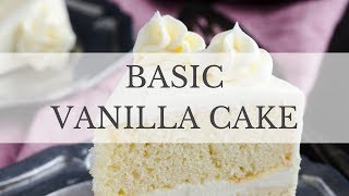 Basic Vanilla Cake Recipe [upl. by Elbag]