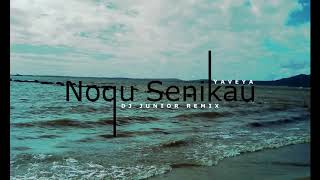 Noqu Senikau  YAVEYA DJ Junior Remix [upl. by Earised932]