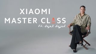 Xiaomi Master Class with Sajal Sajjad [upl. by Isla]