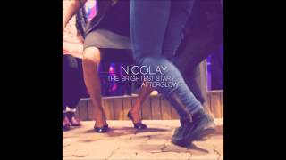 Nicolay  Afterglow feat Tamisha Waden amp Phonte [upl. by Joktan]