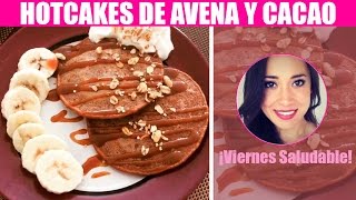 HOTCAKES DE AVENA Y CACAO  COMIDA SALUDABLE  Katy Ursúa [upl. by Arriat]