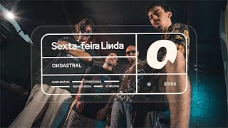 Ondastral  SextaFeira Linda  Videoclipe Oficial [upl. by Aihseyk]