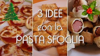 3 IDEE con la PASTA SFOGLIA  Antipasti veloci e sfiziosi  Ottimi per Natale [upl. by Hadeehsar946]