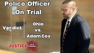 POLICE OFFICER ON TRIAL  Ohio vs Adam Coy  Verdict [upl. by As911]