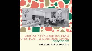 Episode Six Interior Design Trends From Open Plan to Apartment Living [upl. by Yllatan]