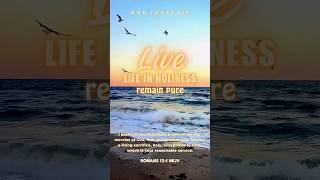 Live Life In Holiness  Present Yourself as a Living Sacrifice to GOD  Romans‬ ‭12‬‭1‬ ‭NKJV‬‬ [upl. by Einberger]