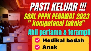 PASTI KELUAR‼‼SOAL PPPK PERAWAT 2023 KOMPETENSI TEKNIS AHLI PERTAMA amp TERAMPIL IMEDIKAL BEDAH amp ANAK [upl. by Niven815]