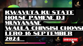 Dj munyanane 16 SEPTEMBER 2024 kuumbuza zonse Za MCP KU state house [upl. by Josephina117]