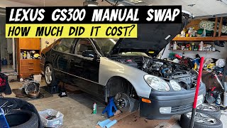 How Much Did the GS300 Manual Swap Cost [upl. by Kaiser]