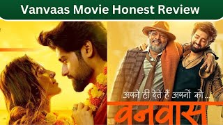 Vanvaas Movie Honest Review  Nana Patekar  Utkarsh Sharma  Anil Sharma  Bollyywood Now [upl. by Oralie290]