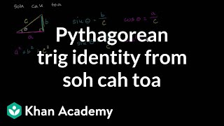 Pythagorean trig identity from soh cah toa  Trigonometry  Khan Academy [upl. by Ainatit]