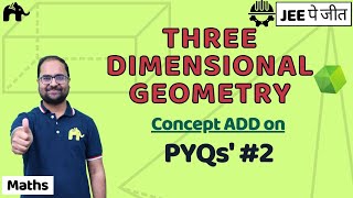 Three Dimensional 3D Geometry Class 12 Maths JEE  NCERT Chapter 11 PYQs Previous Year Questions 2 [upl. by Aigroeg]