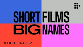 Short Films Big Names  Official Trailer  Handpicked by MUBI [upl. by Alieka]