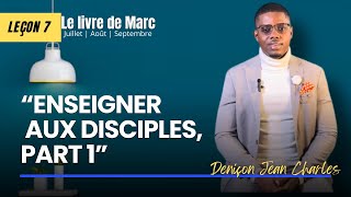 Les nondits de la leçon 7 “ENSEIGNER AUX DISCIPLES Part 1”  Deniçon [upl. by Talbert]