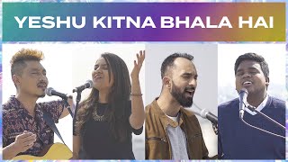 Yeshu Kitna Bhala Hai  Hindi Worship Song  Tali Angh Prakruthi Angelina Samarth Shukla Samuel S [upl. by Ayatal434]