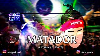 MATADOR  COLOMBIANO  MISTER REMIX FT TOMY DJ [upl. by Crocker]