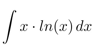 Integral of xlnx by parts [upl. by Amero668]