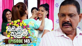 Nikini Kusum නිකිණි කුසුම්  Episode 145  09th April 2024 [upl. by Dodd908]