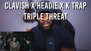 CLAVISH X HEADIE ONE X KTRAP  TRIPLE THREAT OFFICIAL VIDEO Reaction  LeeToTheVI [upl. by Noyad158]