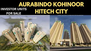 AUROBINDO KOHINOOR  ULTRA LUXURY 4BHK FLAT FOR SALE AT HITECH CITY HYDERABAD  WALKTHROUGH [upl. by Monreal]