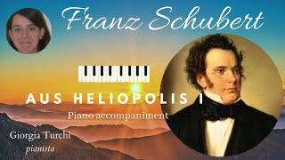 Franz Schubert AUS HELIOPOLIS I D753  Piano accompaniment Karaoke [upl. by Arretak]