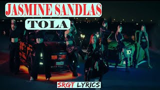 Tola Jasmine Sandlas Lyrics JasmineSandlasOfficial [upl. by Milstone253]