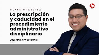 Clase gratuita La prescripción y caducidad en el procedimiento administrativo [upl. by Clementius]