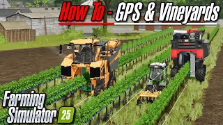 FS25 Tutorial  GPS in Vineyards  Farming Simulator 25 [upl. by Keung]