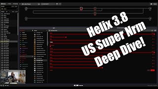 Helix 38 Update US Super Nrm  deep dive demo [upl. by Regdirb]