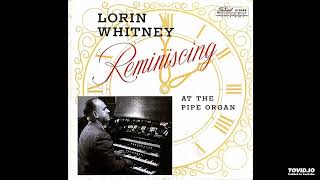 Reminiscing At The Pipe Organ LP Stereo  Lorin Whitney 1958 Full Album [upl. by Ettezus]