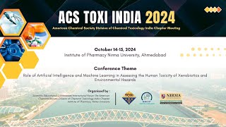 ACS TOXI INDIA 2024 Conference  October 14 2024  Nirma University Ahmedabad [upl. by Gio]