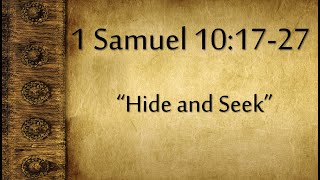 quotTriumphs and Tragedies  Hide and Seekquot  1 Samuel 101727 [upl. by Selim720]