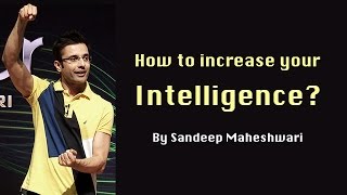 How to increase your Intelligence By Sandeep Maheshwari I Hindi [upl. by Charo427]