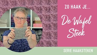 Zo haak jeDe Wafel steek  Serie Haaksteken keepitsimplehaken hakenvoorbeginners [upl. by Akinajnat]