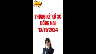 Thống Kê Xổ Số Đồng Nai 13112024  Thống Kê XSDN  thongkexsdn thongkexosodongnai [upl. by Nalloh]