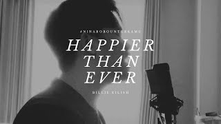 HAPPIER THAN EVER  BILLIE EILISH Barsena Cover [upl. by Pansir309]