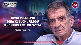 INTERVJU Velibor Vukašinović  Crno plemstvo igra ključnu ulogu u kontroli celog sveta 2082024 [upl. by Ximenes]