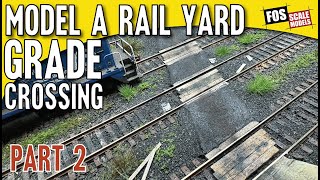 Make a Grade Crossing Part 2 [upl. by Walke]