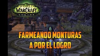 WORLD OF WARCRAFT LEGION  A POR EL LOGRO  SOLIO DEL TRUENO  FARMEANDO MONTURAS [upl. by Trefler14]