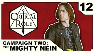 Midnight Espionage  Critical Role THE MIGHTY NEIN  Episode 12 [upl. by Aileek]