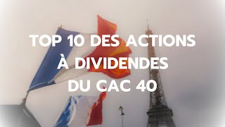 Top 10 des meilleures actions à dividendes du CAC 40 [upl. by Ayor]