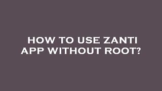 How to use zanti app without root [upl. by Esirahc110]