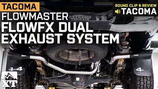 20052015 Tacoma 40L V6 Flowmaster FlowFX Dual Exhaust System Sound Clip amp Review [upl. by Annahoj]