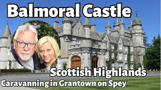 Balmoral Castle  Arriving in the Scottish Highlands  Stay at Grantown on Spey Caravan Park [upl. by Ietta]