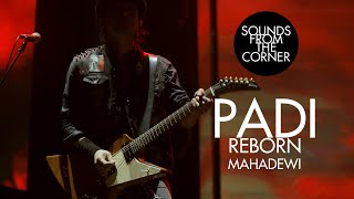 Padi Reborn  Mahadewi  Sounds From The Corner Live 47 [upl. by Stauder]