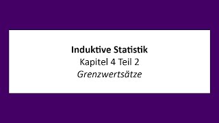 Induktive Statistik  K4T2  Grenzwertsätze [upl. by Oneill]